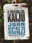 leido la sociedad de preservacion de los kaijo de John Scalzi