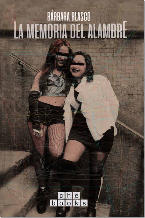 La memoria del alambre de Barbara Blasco3